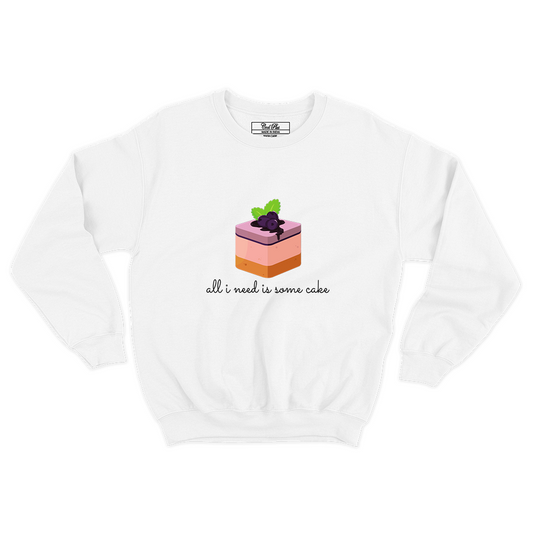 All I Need Is Some Cake Unisex Designer Sweatshirt