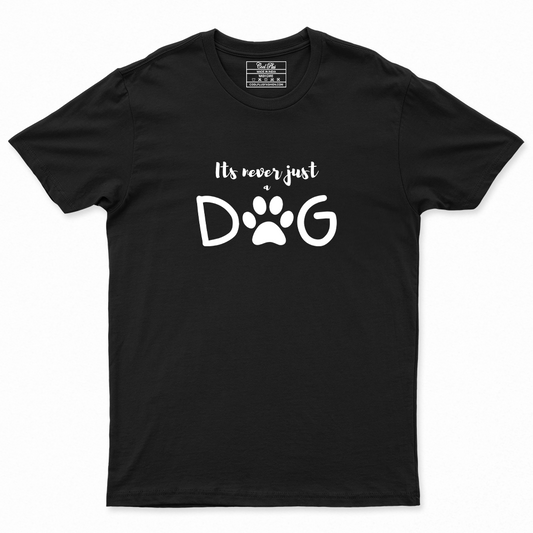 Its never just a dog Unisex Designer T-shirt